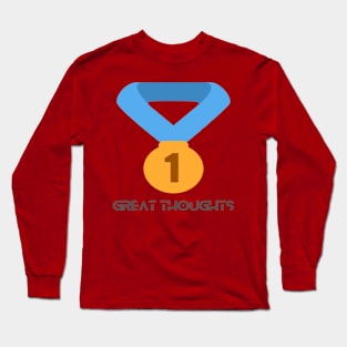 Great Thought Long Sleeve T-Shirt